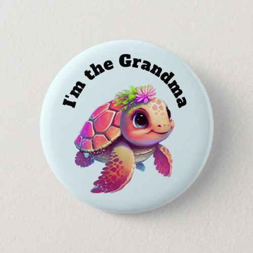 Im the Grandma _ Pink Sea Turtle Whimsical  Cute Button