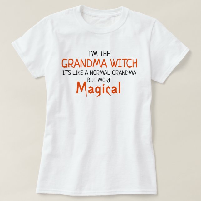 I'm The Grandma Witch Funny Halloween T-Shirt (Design Front)