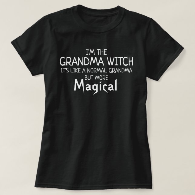 I'm The Grandma Witch T-Shirt (Design Front)