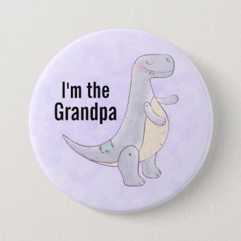 I'm The Grandpa Cute Prehistoric Dinosaur Button by Mirribug at Zazzle
