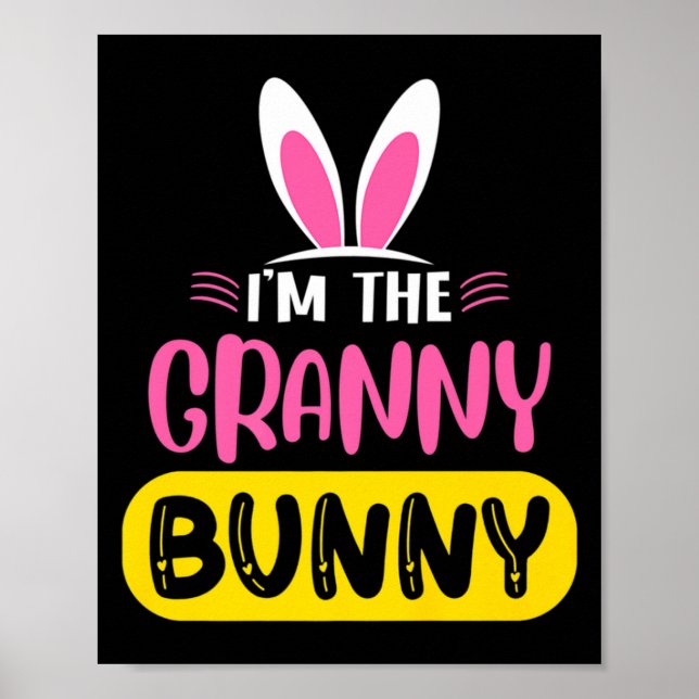 Im The Granny Bunny Rabbit Ears Egg Funny Easter T Poster (Front)