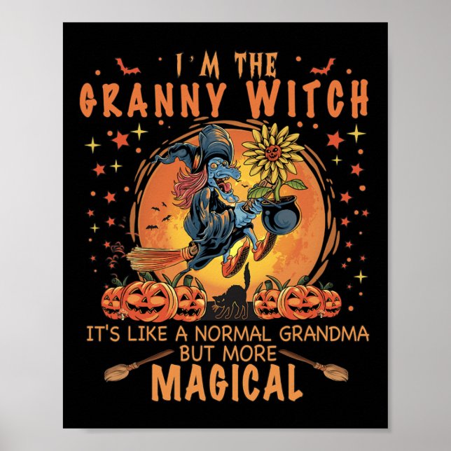 I'm The Granny Witch Like A Normal Grandma Sunflow Poster (Front)