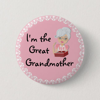 I'm the Great Grandmother Button