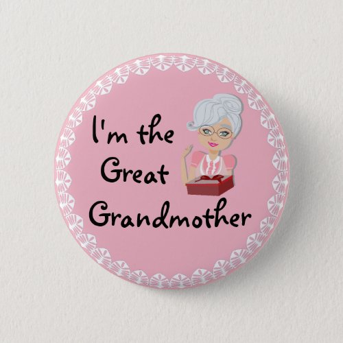 Im the Great Grandmother Button