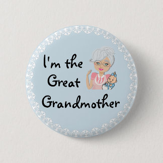 I'm the Great Grandmother Button