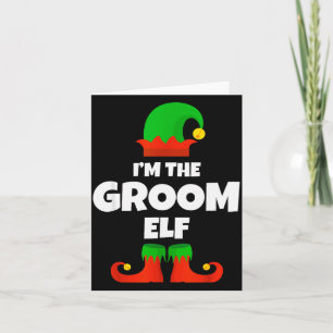 I'm The Groom Elf Family Pajama Christmas Funny Card