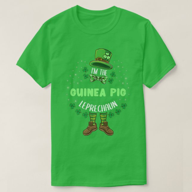 Im The Guinea Pig Leprechaun St Patricks Day  T-Shirt (Design Front)