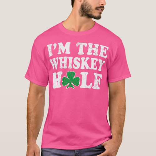 Im The Half Irish St Patricks Day Drinking Humor T_Shirt