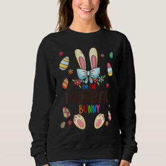 I'm The Herbal Bunny Easter Day Matching Family Eg Sweatshirt