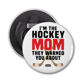 I'm the Hockey Mom They Warned You About Red Bottle Opener