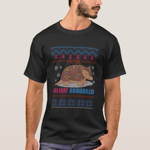 IM The Holiday Armadillo Funny Ugly Christmas Swe T_Shirt