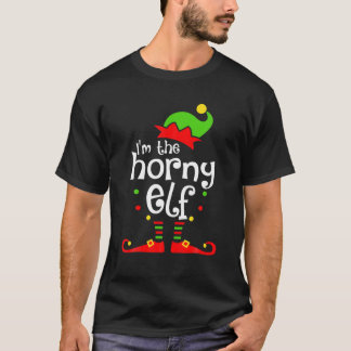 I'm The Horny Elf Xmas Family Friend Christmas Gif T-Shirt
