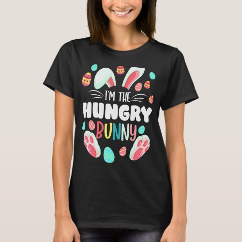 Im The Hungry Bunny Matching Family Easter Party T_Shirt
