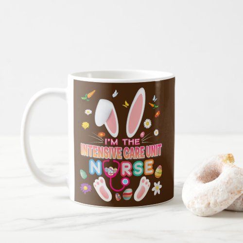 Im The Intensive care unit Nurse Bunny Easter Coffee Mug