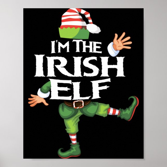 Im The Irish Elf Christmas Eve Xmas Elf Squad Cos  Poster (Front)