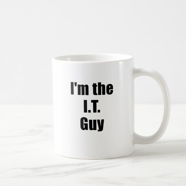 Im the IT Guy Coffee Mug (Right)