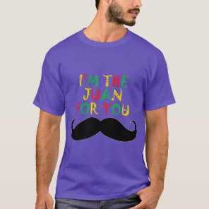 Im The Juan For You Party Moustache  retro T-Shirt