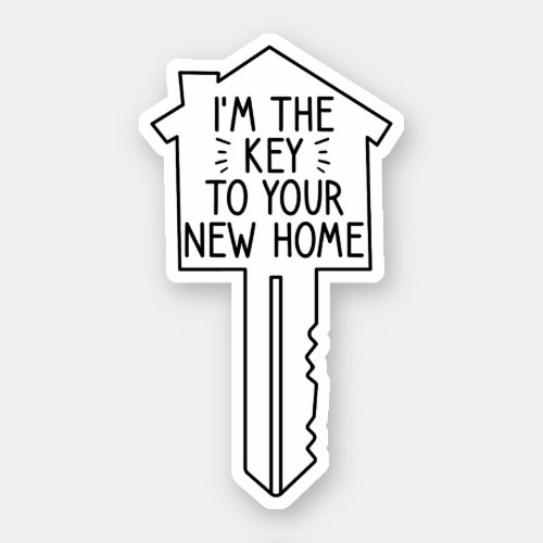 Im The Key To Your New Home Real Estate Agent Sticker