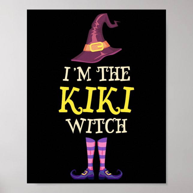 I'm The Kiki Witch Costume Halloween Funny Witchy  Poster (Front)