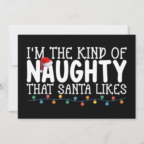 Im The Kind of Naughty Santa Likes Christmas Invitation