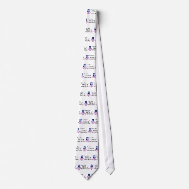 Im The King Of Everything Neck Tie (Front)