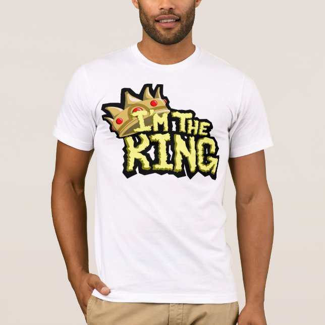 I'm The King T-Shirt (Front)