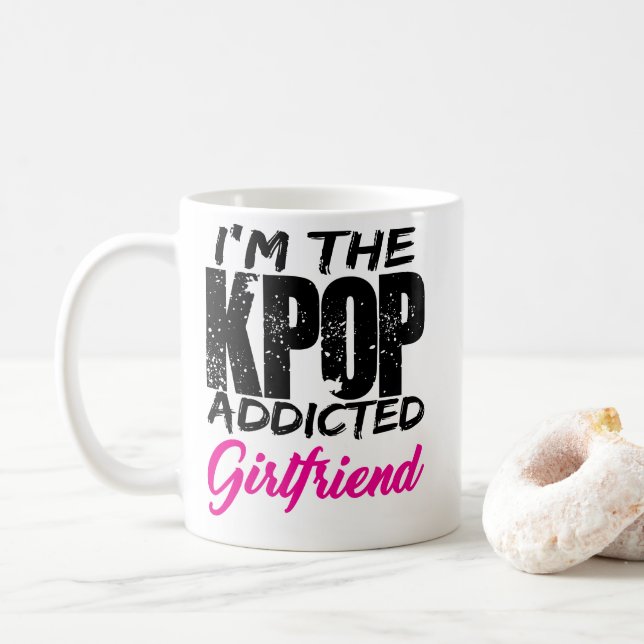 I'm The KPOP Addicted Girlfriend - Couple Design Coffee Mug (With Donut)