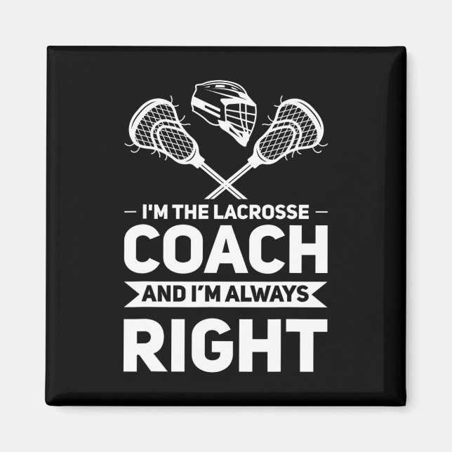 I'm The Lacrosse Coach Lacrosse Coach  Magnet (Front)