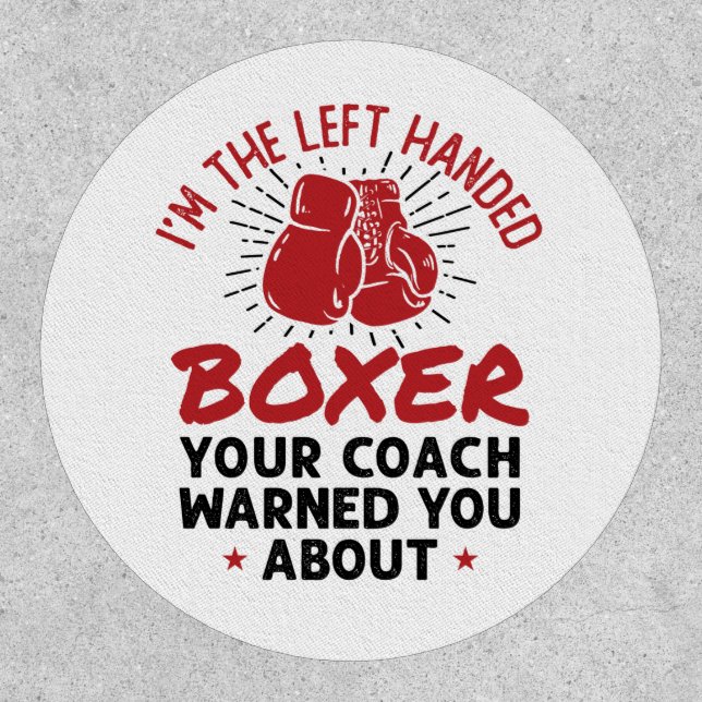 I'm the Left Handed Boxer Funny Southpaw Boxing Patch (Front)
