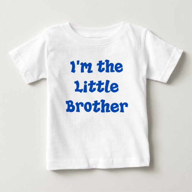 I'm the Little Brother Baby T-Shirt (Front)