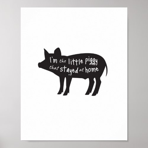 Im the little piggy that stayed at home poster