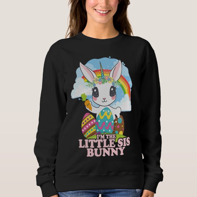 I'm The Little Sis Bunny Family Matching Easter Un Sweatshirt (Front)