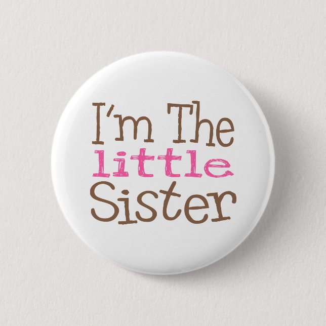 I'm The Little Sister (Pink) Button (Front)