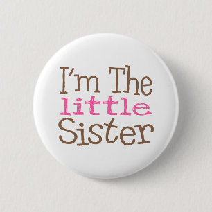 I'm The Little Sister (Pink) Button