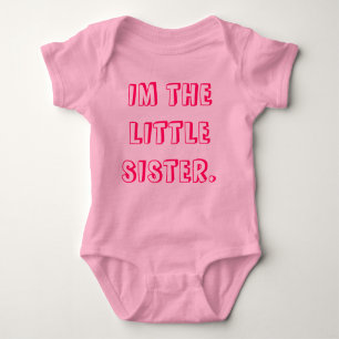 "IM THE LITTLE SISTER" VEST. BABY BODYSUIT