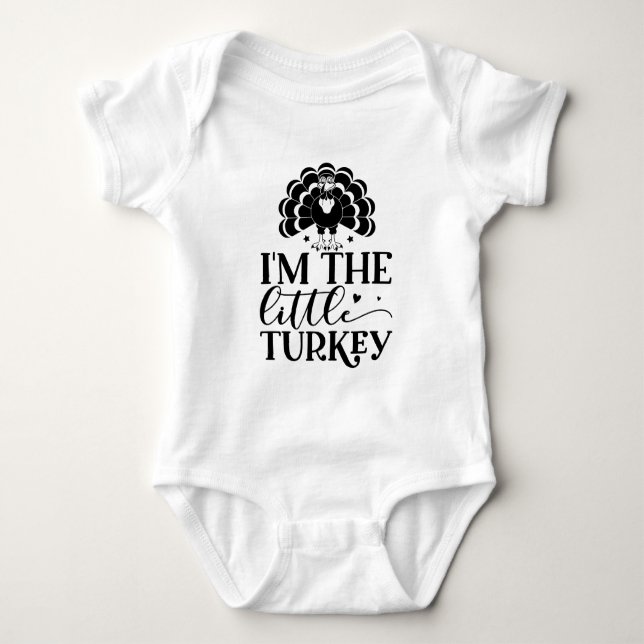 I'm The Little Turkey Typography  baby bodysuit (Front)