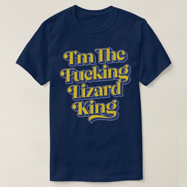 Im The Lizard King T-Shirt (Design Front)