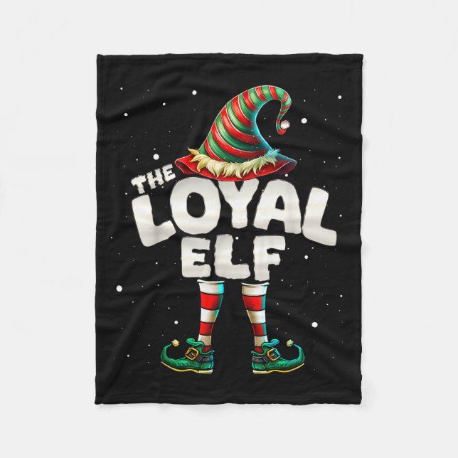 I'm The Loyal Elf Family Matching Group Christmas  Fleece Blanket (Front)