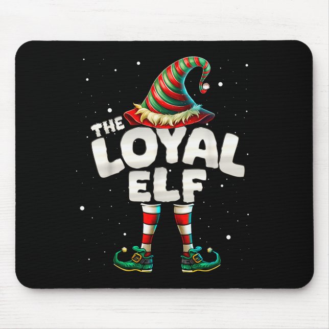 I'm The Loyal Elf Family Matching Group Christmas  Mouse Pad (Front)