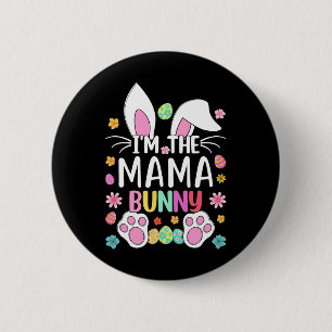 I'm The Mama Bunny Cute Easter Rabbit Ears Mom Bun Button