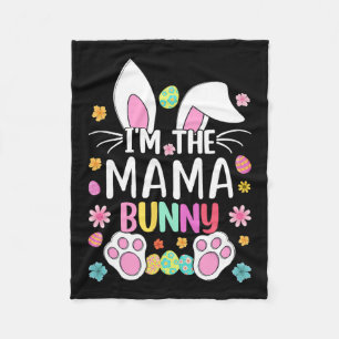 I'm The Mama Bunny Cute Easter Rabbit Ears Mom Bun Fleece Blanket