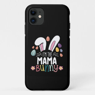 I'm The Mama Mom Bunny Easter Family Matching iPhone 11 Case