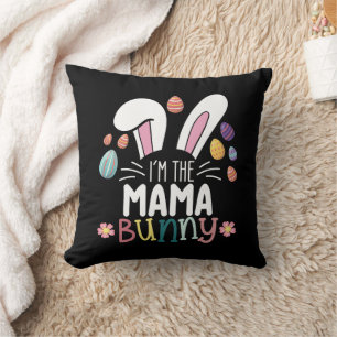 I'm The Mama Mom Bunny Easter Family Matching Throw Pillow