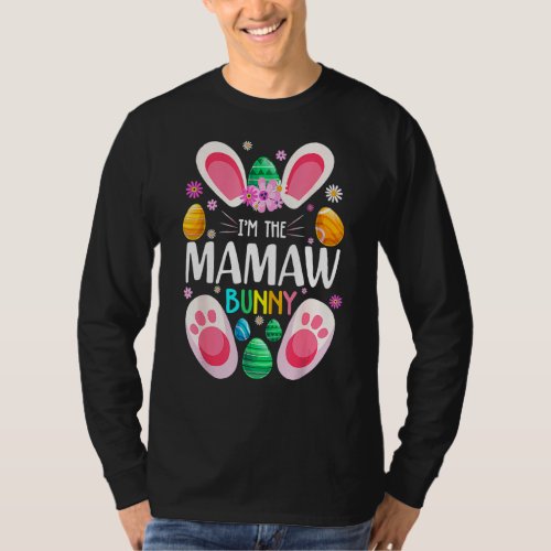 Im The Mamaw Bunny Matching Family Easter Day T_Shirt