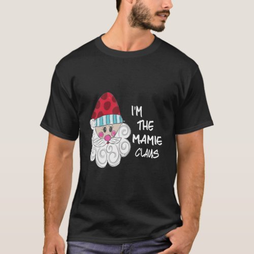 Im The Mamie Claus Grandma Gift Christmas T_Shirt