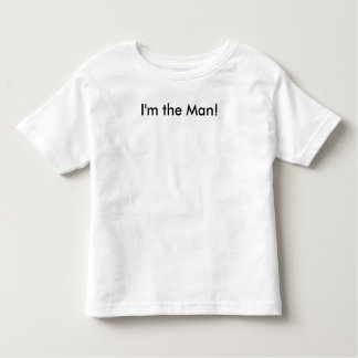 I'm the Man! Toddler T-shirt