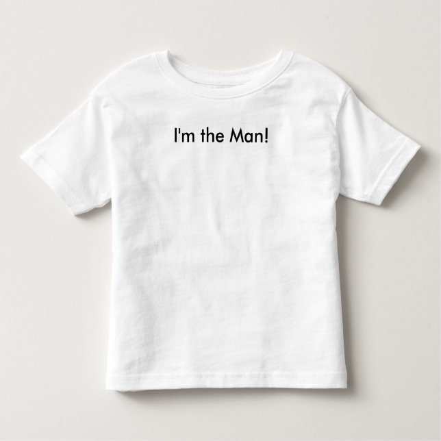 I'm the Man! Toddler T-shirt (Front)