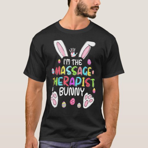 Im The Massage Therapist Bunny Cute Rabbit Easter T_Shirt