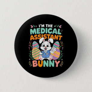 I'm The Medical Istant Bunny Easter Fun  Button