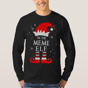 I'm The Meme Elf Matching Funny Christmas Family H T-Shirt